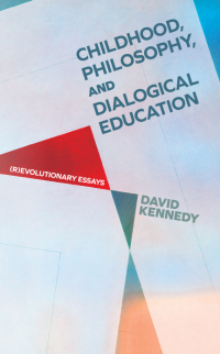 Childhood, Philosophy, and Dialogical Education