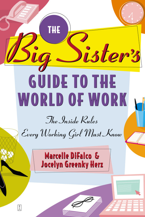Cover image for book The Big Sister's Guide to the World of Work