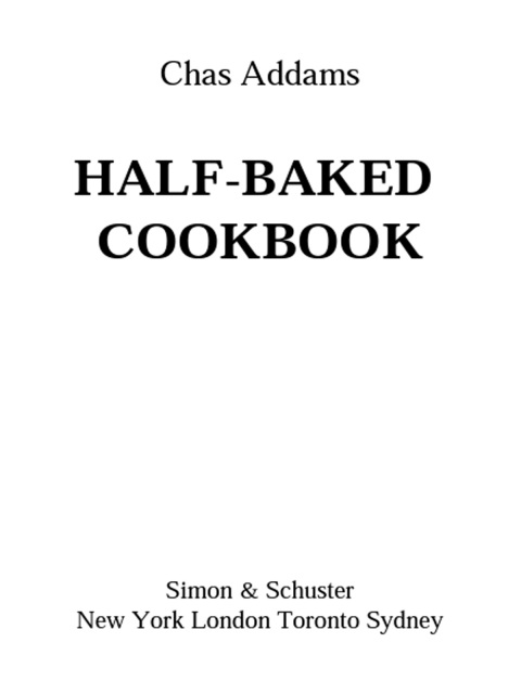 Cover image for book Chas Addams Half-Baked Cookbook