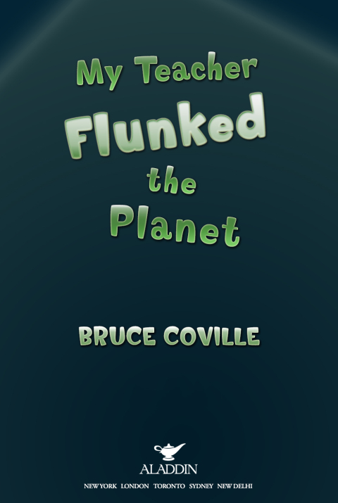 Cover image for book My Teacher Flunked the Planet