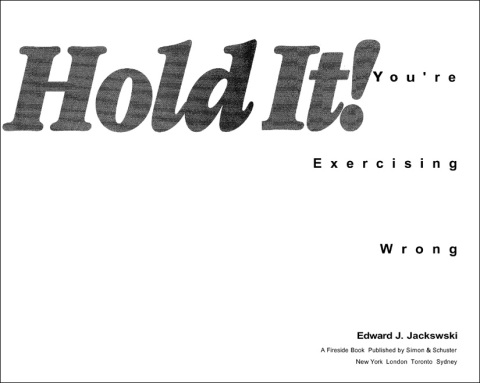 Cover image for book Hold It! You're Exercizing Wrong