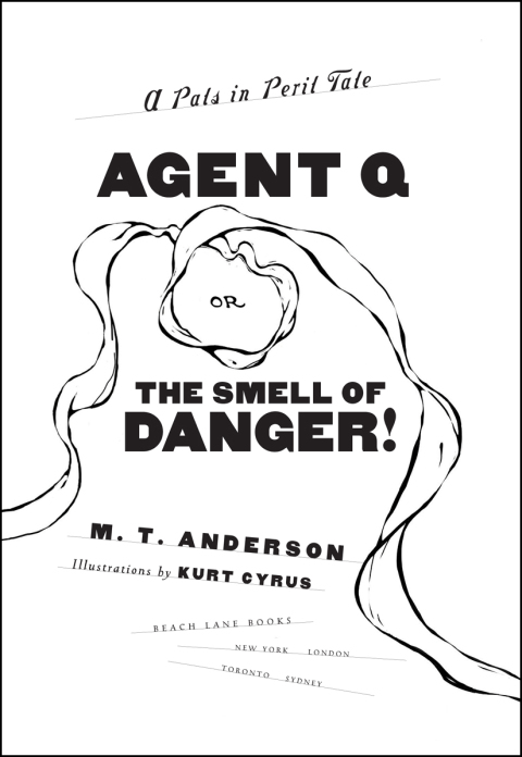 Cover image for book Agent Q, or The Smell of Danger!