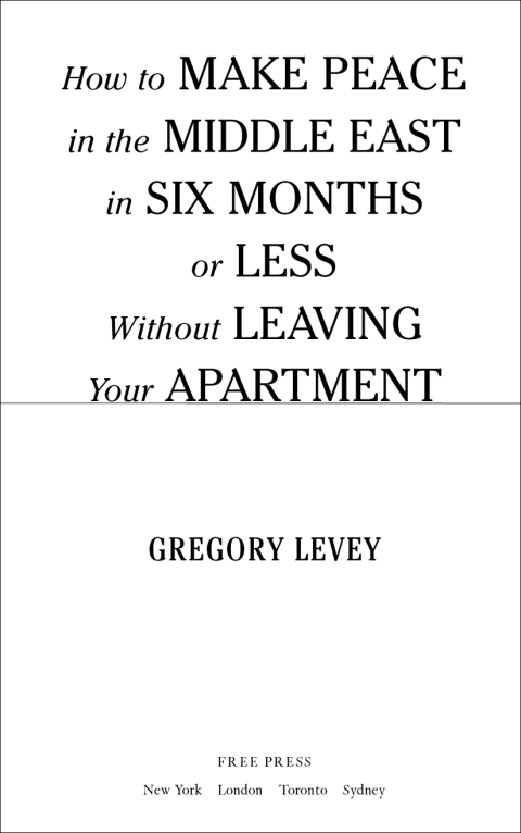 Cover image for book How to Make Peace in the Middle East in Six Months or Less