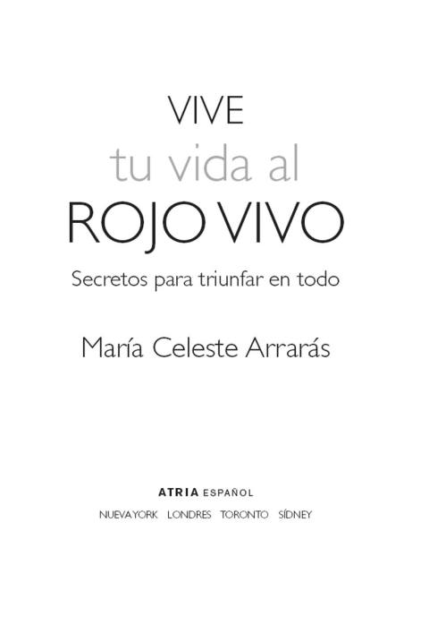 Cover image for book Vive tu vida al rojo vivo (Make Your Life Prime Ti