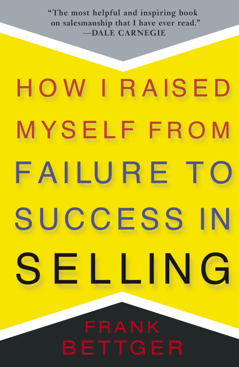 Cover image for book How I Raised Myself From Failure to Success in Selling