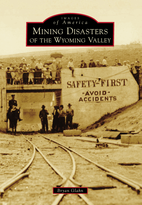 Cover image for book Mining Disasters of the Wyoming Valley