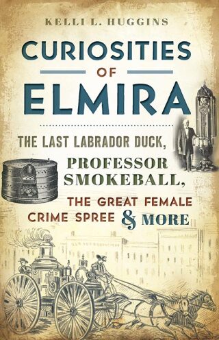 Curiosities of Elmira
