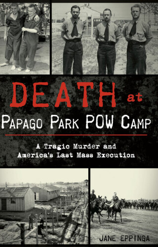 Death at Papago Park POW Camp