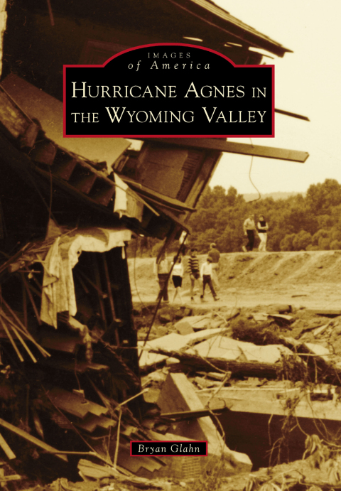 Cover image for book Hurricane Agnes in the Wyoming Valley