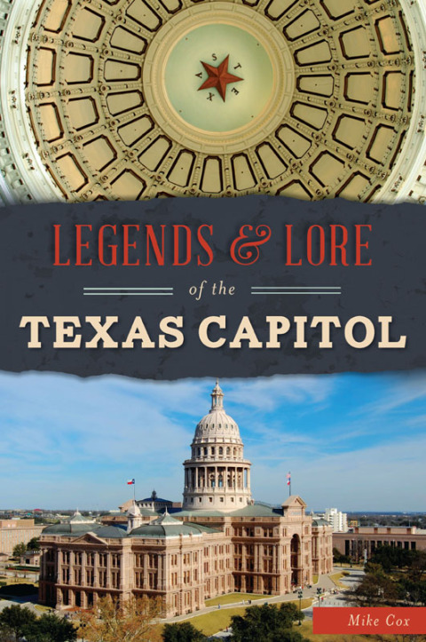 Cover image for book Legends & Lore of the Texas Capitol