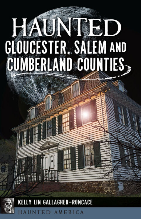 Cover image for book Haunted Gloucester, Salem and Cumberland Counties