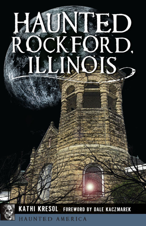 Cover image for book Haunted Rockford, Illinois
