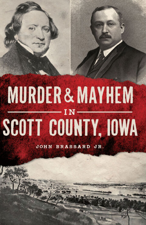 Cover image for book Murder & Mayhem in Scott County, Iowa