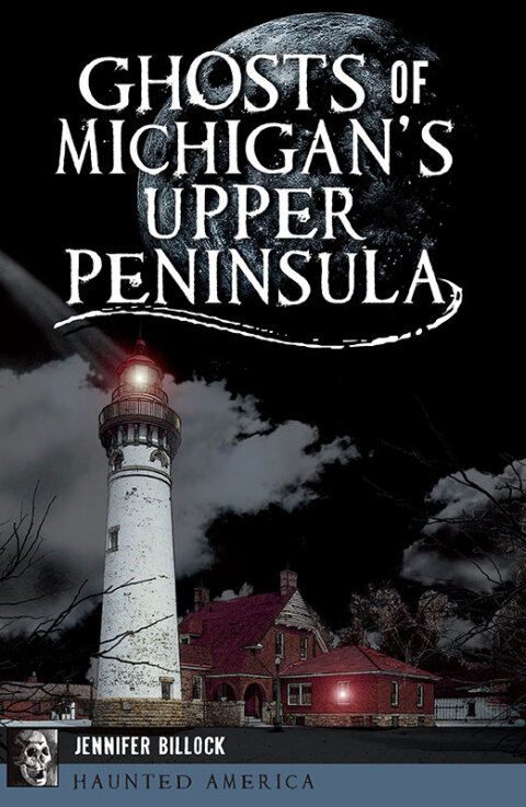 Cover image for book Ghosts of Michigan's Upper Peninsula