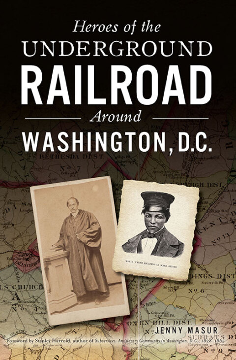 Cover image for book Heroes of the Underground Railroad Around Washington, D. C.