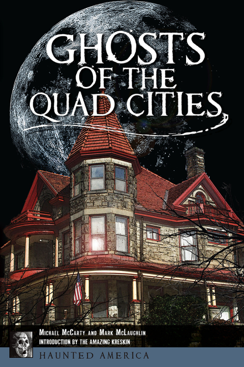 Ghosts of the Quad Cities 