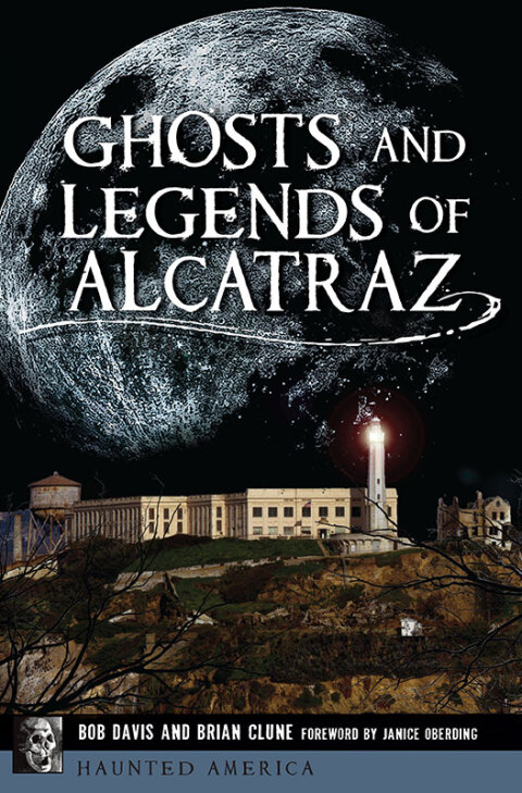 Ghosts and Legends of Alcatraz 