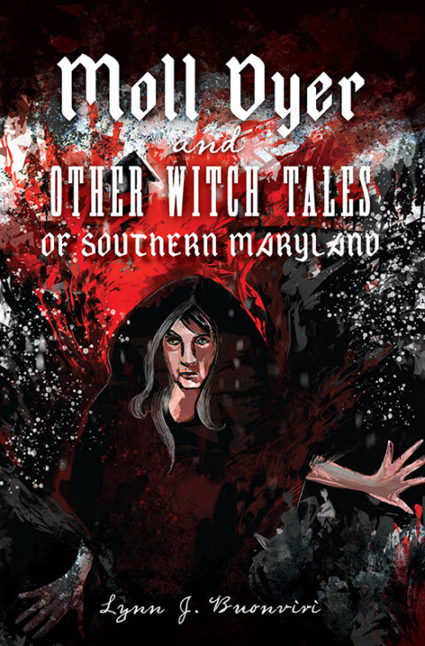 Cover image for book Moll Dyer and Other Witch Tales of Southern Maryland
