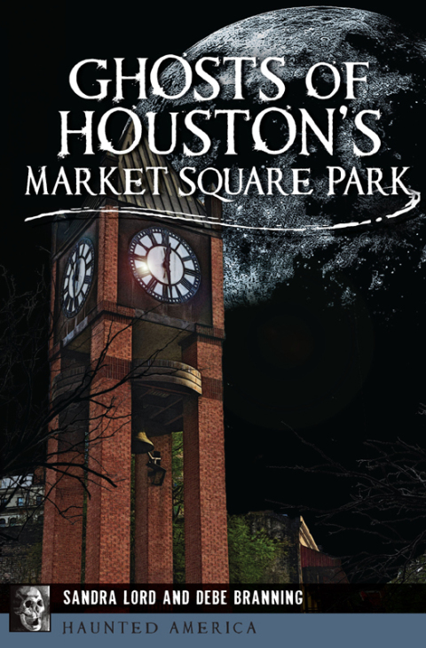 Cover image for book Ghosts of Houston's Market Square Park