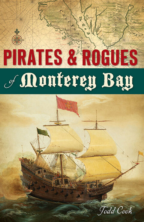 Cover image for book Pirates & Rogues of Monterey Bay