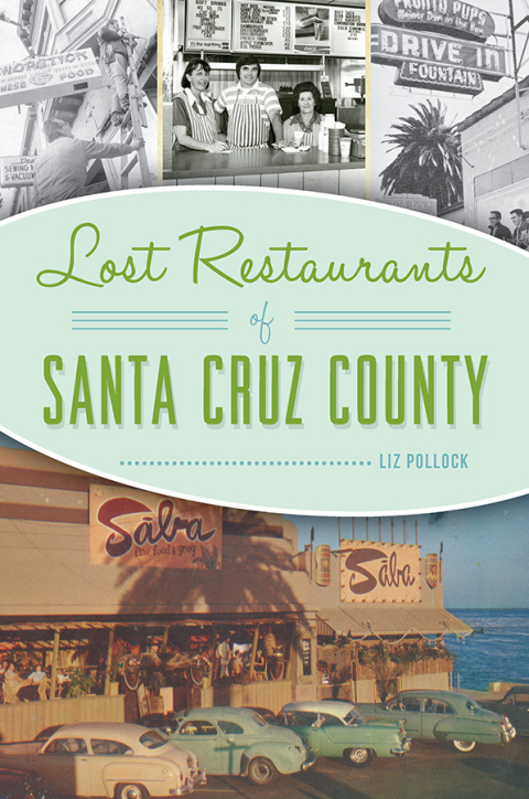 Cover image for book Lost Restaurants of Santa Cruz County