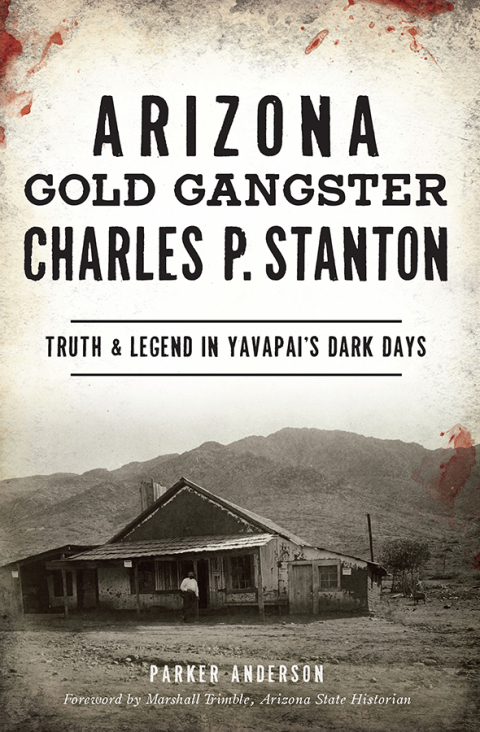 Cover image for book Arizona Gold Gangster Charles P. Stanton