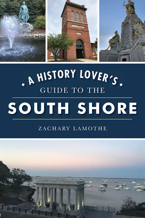 Cover image for book A History Lover's Guide to the South Shore