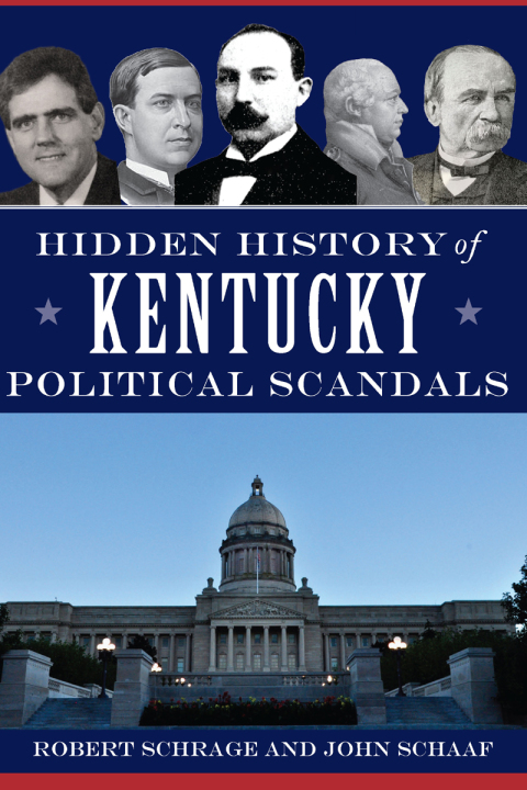 Cover image for book Hidden History of Kentucky Political Scandals