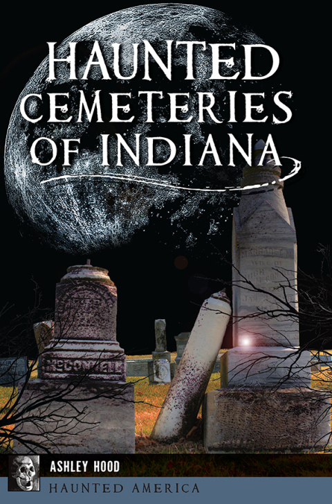 Cover image for book Haunted Cemeteries of Indiana