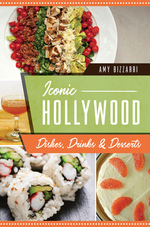Cover image for book Iconic Hollywood Dishes, Drinks Desserts