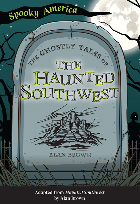 Cover image for book The Ghostly Tales of the Haunted Southwest