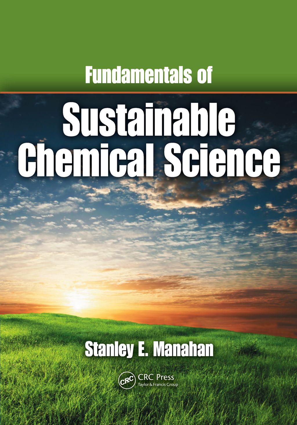 Fundamentals of Sustainable Chemical Science (eBook) - Stanley E. Manahan