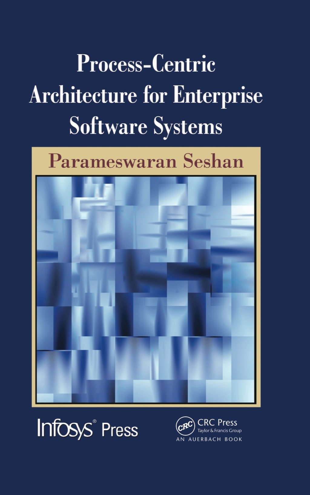 Process-Centric Architecture for Enterprise Software Systems (eBook) - Parameswaran Seshan