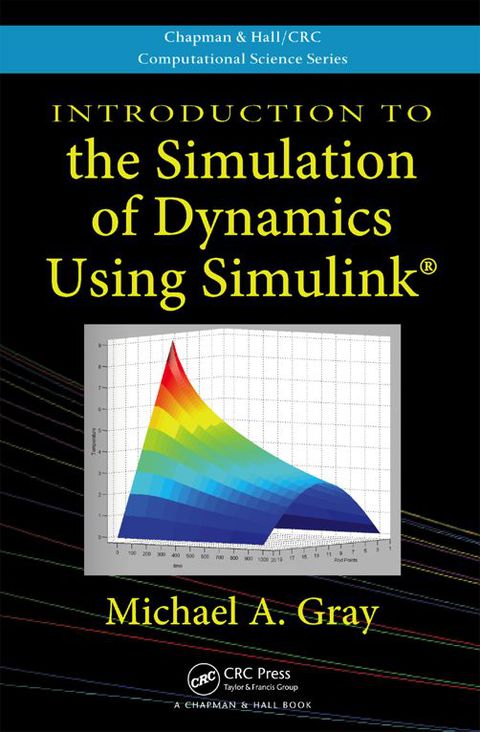 Cover image for book Introduction to the Simulation of Dynamics Using Simulink