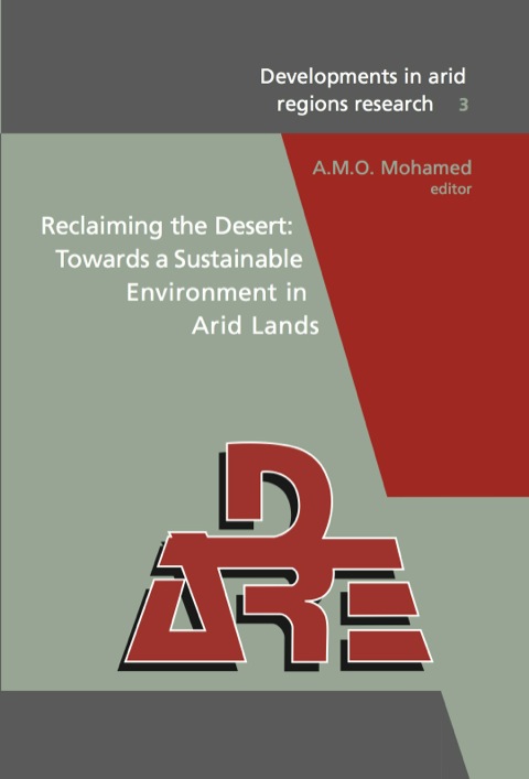 Cover image for book Reclaiming the Desert: Towards a Sustainable Environment in Arid Lands