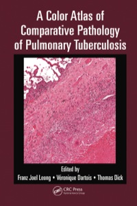Cover image: A Color Atlas of Comparative Pathology of Pulmonary Tuberculosis 1st edition 9781138451995