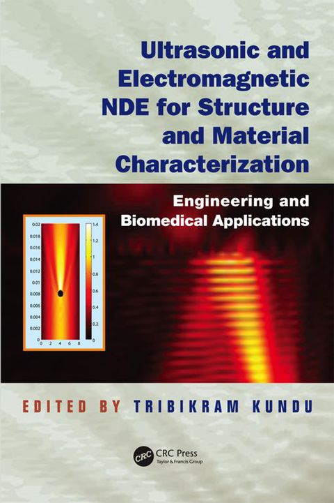 Cover image for book Ultrasonic and Electromagnetic NDE for Structure and Material Characterization