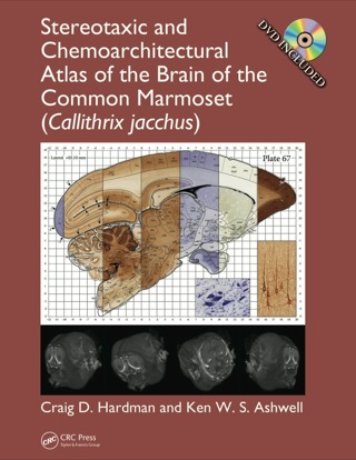 Stereotaxic and Chemoarchitectural Atlas of the Brain of the Common Marmoset (Callithrix jacchus)