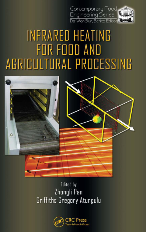 Cover image for book Infrared Heating for Food and Agricultural Processing