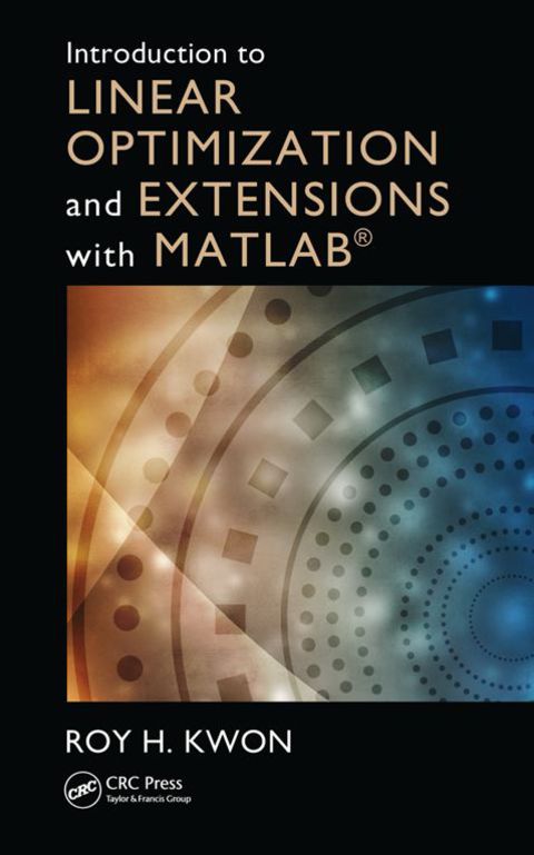 Cover image for book Introduction to Linear Optimization and Extensions with MATLAB®