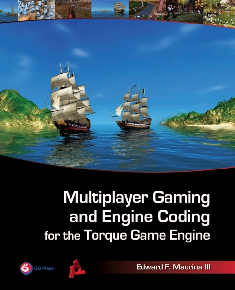Cover image for book Multiplayer Gaming and Engine Coding for the Torque Game Engine