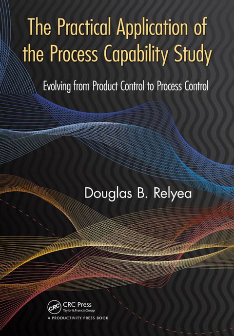 Cover image for book The Practical Application of the Process Capability Study