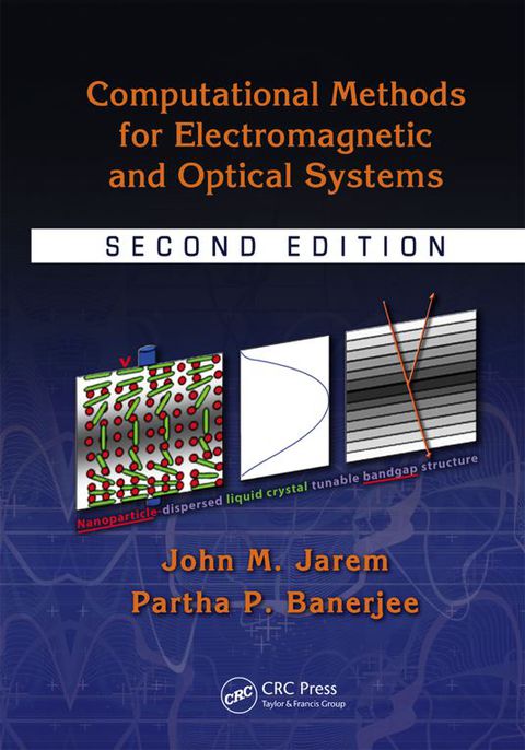 Cover image for book Computational Methods for Electromagnetic and Optical Systems