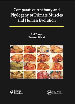 Comparative Anatomy and Phylogeny of Primate Muscles and Human Evolution