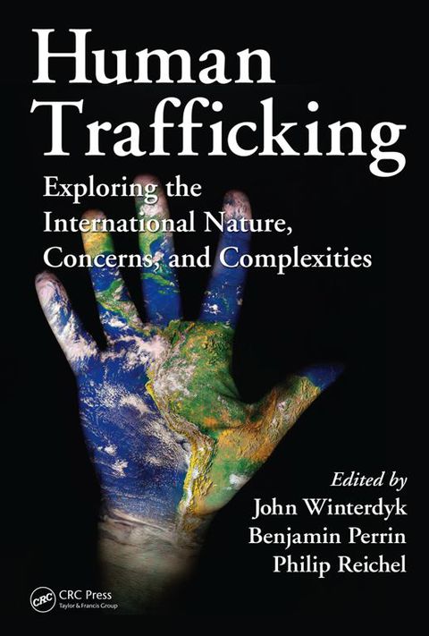 Human Trafficking Exploring the International Nature, Concerns, and Complexities