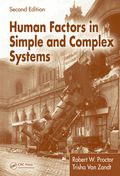Human Factors in Simple and Complex Systems, Second Edition - Robert W. Proctor