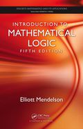 Introduction to Mathematical Logic, Fifth Edition - Elliott Mendelson
