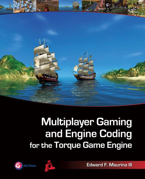 Cover image for book Multiplayer Gaming and Engine Coding for the Torque Game Engine