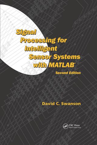 Signal Processing for Intelligent Sensor Systems with MATLAB®