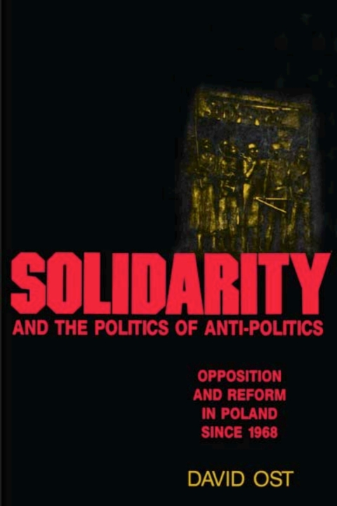 Cover image for book Solidarity and the Politics of Anti-Politics
